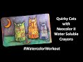 #WatercolorWorkout Quirky Cats with Neocolor II Water Soluble Crayons