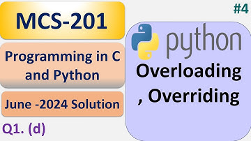 Method Overloading | Overriding | Programming in C and Python |   MCS-201 | June -2024 Solution | #4