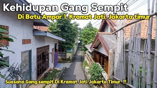 Kehidupan Di Gang Sempit di Jalan Batu Ampar 1, Kramat Jati Jakarta Timur