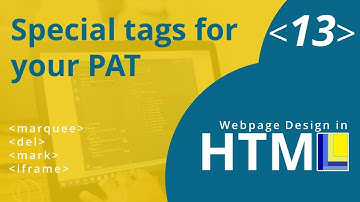 HTML Webpage Design Part 13: Special tags for your PAT