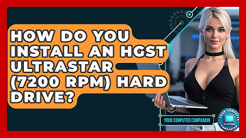 How Do You Install An HGST Ultrastar (7200 RPM) Hard Drive? - Your Computer Companion
