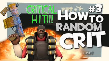 TF2: How to Random Crit #3 (Loch n