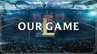 Our Game | League of Legends chords