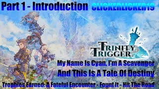 Trinity Trigger - My Name Is Cyan, I'm A Scavenger And This Is A Tale Of Destiny