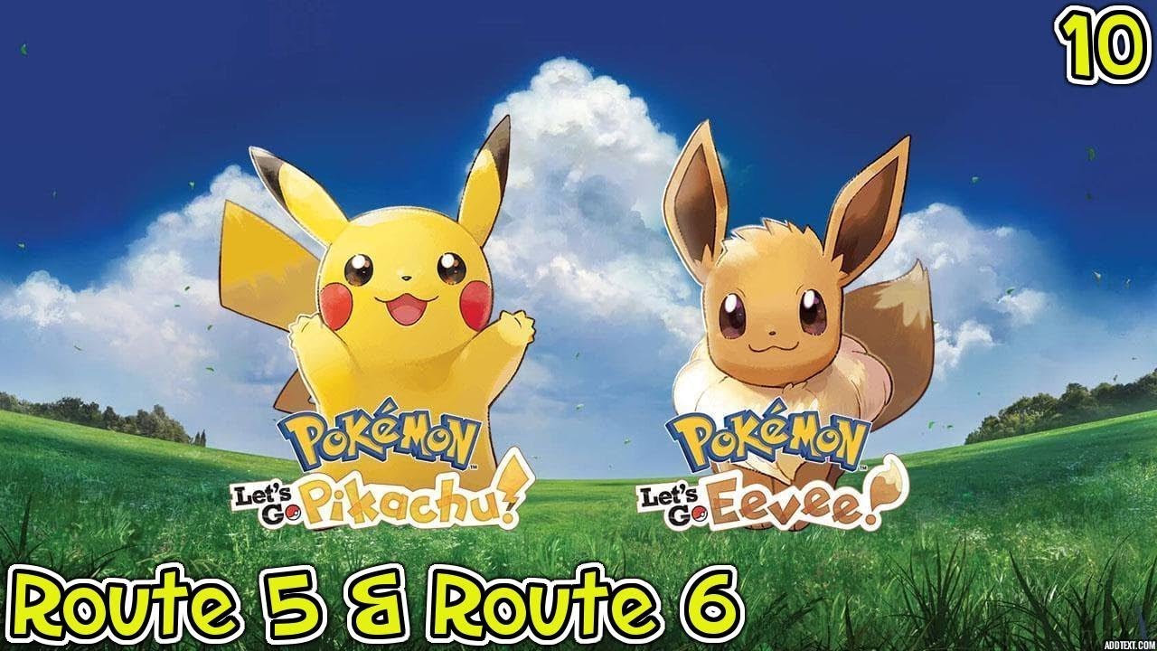 Pokémon: Let's Go, Pikachu! & Let's Go, Eevee! - Route 5 & Route 6 ...