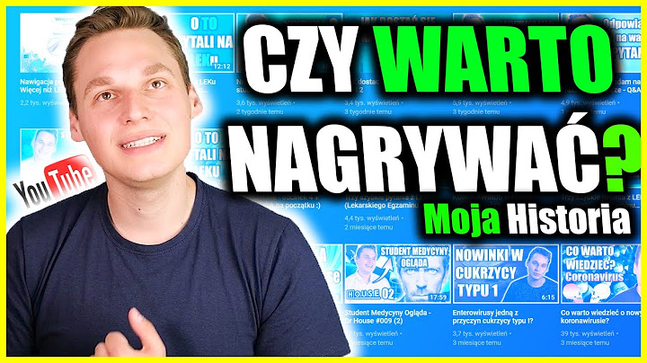 Dlaczego zacząłem nagrywać filmy na Youtube?  Moja historia