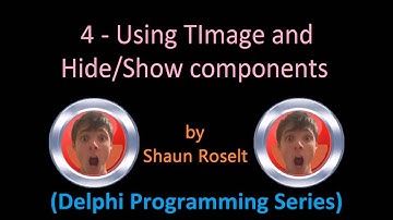 Delphi Programming Series: 4 - Using TImage and Hide&Show components