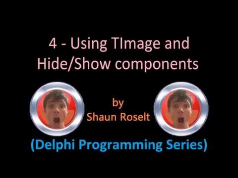 Delphi Programming Series: 4 - Using TImage and Hide&Show components