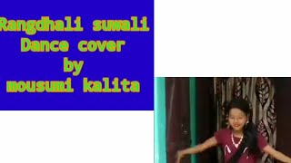 Rangdhali Suwali Dance Cover By Mousumi Kalita