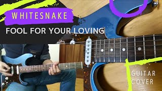 Whitesnake / Fool For Your Loving [Guitar Cover]