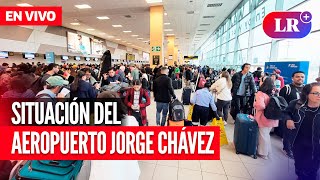 Comisión de Transportes evalúa situación en el aeropuerto Jorge Chávez | EN VIVO | #EnDirectoLR