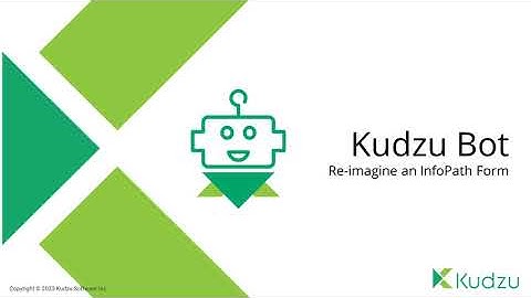 Re-imagine an InfoPath Form with Kudzu Bot