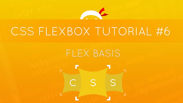 CSS Flexbox Tutorial #6 - Flex Basis