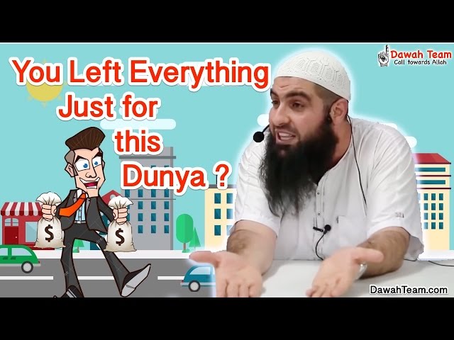 You Left Everything Just For This Dunya ? ᴴᴰ ┇Mohammad Hoblos┇ Dawah Team class=