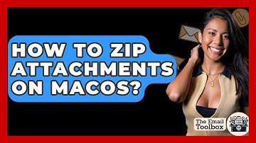 How To Zip Attachments On MacOS? - TheEmailToolbox.com