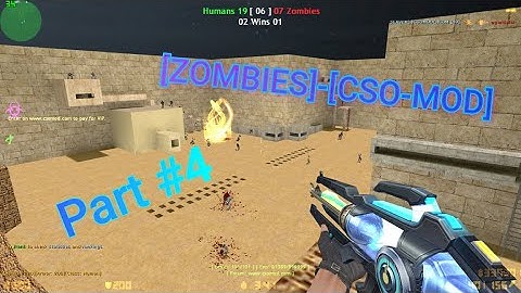 Counter-Strike 1.6:[ZOMBIES]+[CSO MOD] [#1] CSOMOD.COM [Since 2012] [New Weapons] #4