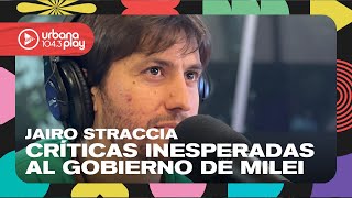 Voces críticas e inesperadas sobre el Gobierno de Milei: Jairo Straccia en #Perros2024