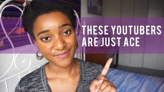 Asexual/ Ace Spectrum YouTubers You Should Know | Ahsante the Artist