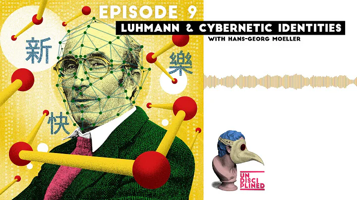 Luhmann & Cybernetic Identities w/ Hans-Georg Moel...