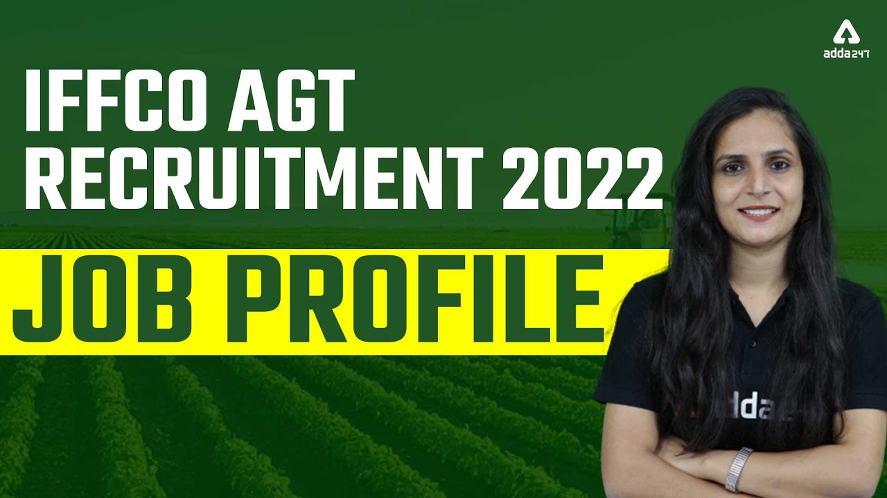 IFFCO AGT Vacancy 2022 | IFFCO AGT Job Profile