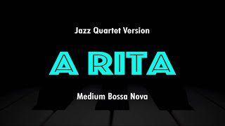 A Rita | Latin Jazz Practice Play-Along