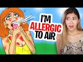 I'm Allergic To AIR! (Reacting to "True Story" Animations)