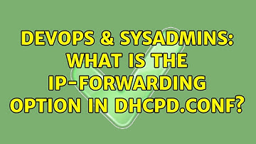 DevOps & SysAdmins: What is the ip-forwarding option in dhcpd.conf?