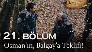 Osmanın, Bala Teklifi - Kuruluş Osman 21. Bölüm
