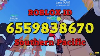 SOUTHERN PACIFIC Roblox Song Codes
