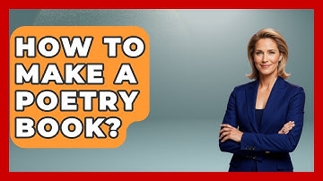 How To Make A Poetry Book? - The Language Library