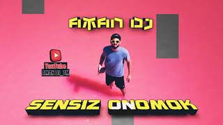 AMAN DJ -SENSIZ ONOMOK (MUSIC MC BAM)