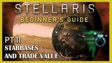 Starbases And Trade Value in Stellaris 3.3, Beginner