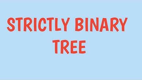 Lec-28: Strictly Binary Tree| Expression Tree | Algebraic expression to tree