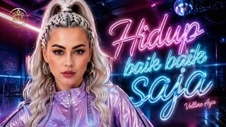 HIDUP BAIK BAIK SAJA – Velline Ayu ||  