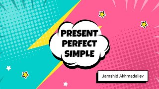 ⚡️Dars 9 - Present Perfect Simple - Ingliz tili grammatikasi