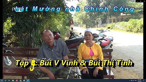 tập 10 -  Hát tiếng Mường nhà Đức Chính   Bùi Văn Vinh & Bùi Thị Tình