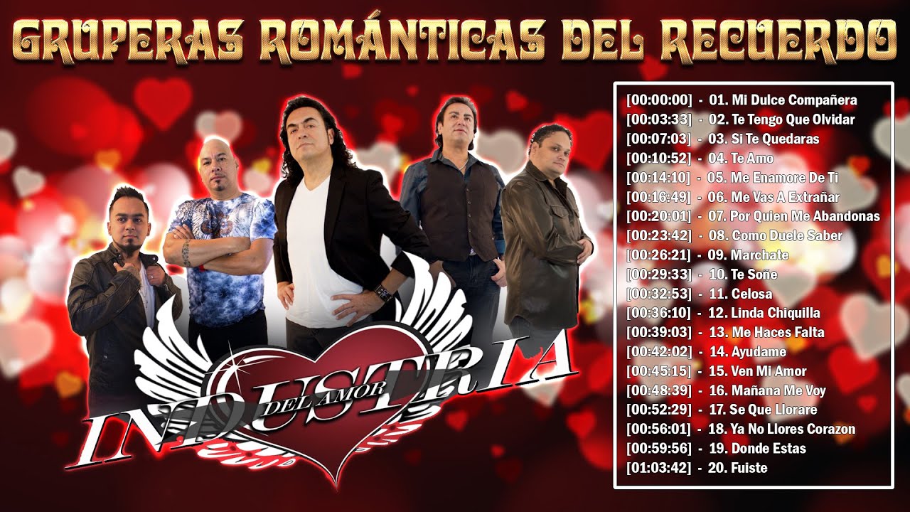 INDUSTRIA DEL AMOR VIEJITAS PERO BUENAS ROMÁNTICAS INDUSTRIA DEL AMOR