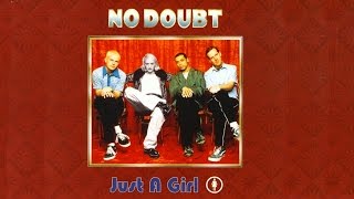 No Doubt - Just A Girl (Stripped Remix)