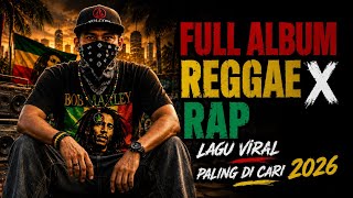 REALITA KEHIDUPAN - Full Album Reggae Rap Indonesia 2026 🔥 Lagu Viral