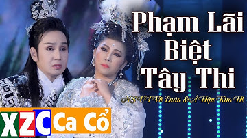 Trích Đoạn Cải Lương PHẠM LÃI BIỆT TÂY THI - NSƯT Vũ Luân & Á Hậu Kim Hi