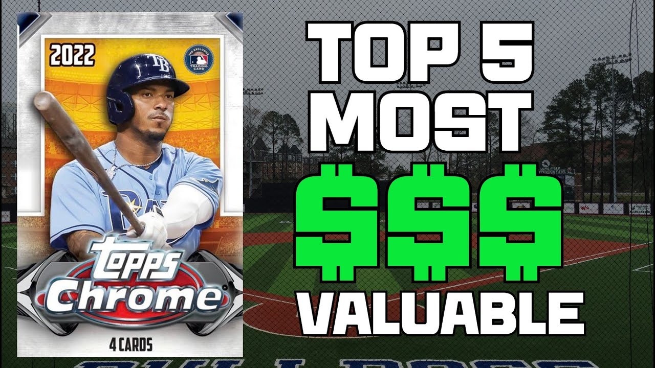 TOP 5 MOST VALUABLE IN 2022 TOPPS CHROME