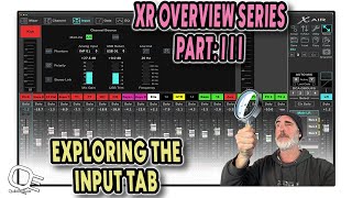 XR OVERVIEW SERIES: PART 3 - THE INPUT TAB