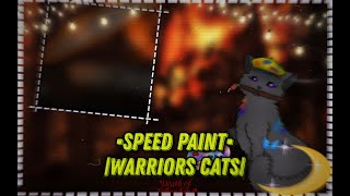 •Speed paint• |Warriors cats| 