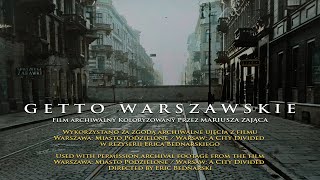 GETTO WARSZAWSKIE 1941 W KOLORZE | THE WARSAW GHETTO 1941 IN COLOR | 4K UHD (no sound)