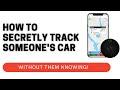 How To Secretly Track A Car