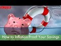 How to &quot;Inflation-Proof&quot; Your Savings