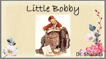 Little Bobby / Unit-1 C-reading / Class IX / Dr. Sharada English Classes