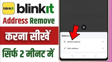 How To Remove Delivery Address In Blinkit App || Blinkit Me Delivery Address Remove Kaise Kare