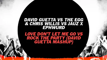 Love Don't Let Me Go Vs Rock The Party (David Guetta Accord Hotel 2015 Mashup) [Bazzedropz Remake]