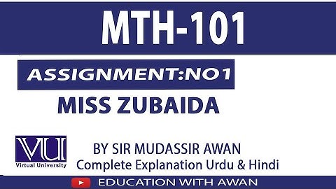 MTH101 (Miss Zubida) Assignment 1 Solution Fall 2023